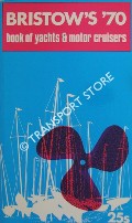 Book cover of Bristow's Book of Yachts and Motor Cruisers 1970 by Yachting and Boating Weekly